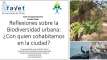 Biodiversidad urbana: ¿Con quién cohabitamos en la ciudad?