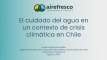 El Cuidado del Agua en un contexto de Crisis Climática